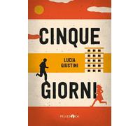 Cinque giorni [Paperback] [Jun 07, 2023] Giustini, Lucia