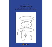 Cinque haiku per flauto basso, viola e arpa
