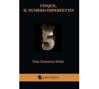 Cinque, il numero imperfetto!