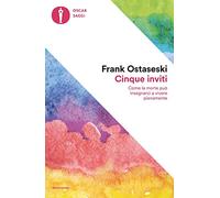 Cinque inviti. Come la morte può insegnarci a vivere pienamente