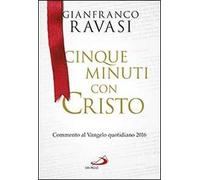Cinque minuti con Cristo. Commento al Vangelo quotidiano 2016