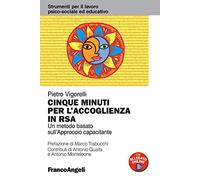 Cinque minuti per l'accoglienza in RSA. Un metodo basato sull'approccio capacitante