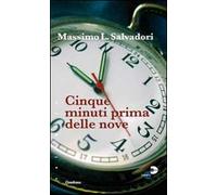 Cinque minuti prima delle nove