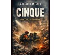 Cinque. New York, 11 settembre