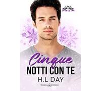Cinque notti con te. Snowed inn