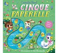 Cinque paperelle. Ediz. a colori