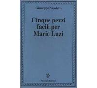 Cinque pezzi facili per Mario Luzi
