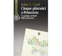 Cinque platonici a Princeton. Un apologo sui limiti della conoscenza