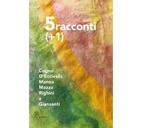 Cinque racconti più uno