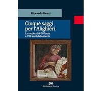 Cinque saggi per l'Alighieri. La modernità di Dante a 700 anni dalla morte