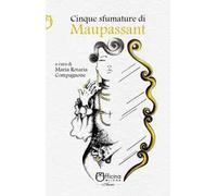 Cinque sfumature di Maupassant