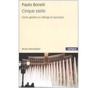 Cinque stelle. Come gestire un albergo di successo