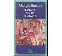 CINQUE STORIE FERRARESI ( IL ROMANZO DI FERRARA)