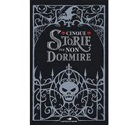 Cinque storie per non dormire: L'oscuro richiamo-Lupi nella notte-Incubo a occhi aperti-La mano di Thuluhc-La notte della vendetta