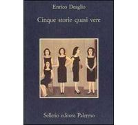 Cinque storie quasi vere