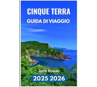 CINQUE TERRA GUIDA DI VIAGGIO 2025 2026: Esplorando i sentieri dei villaggi costieri, Cibo e vita locale