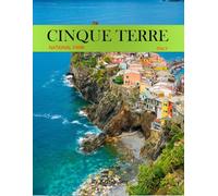Cinque Terre: A Perfect Coffee Table Picture Book - Travel and Tourism lovers.