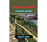 CINQUE TERRE HIKING GUIDE