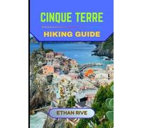 CINQUE TERRE HIKING GUIDE