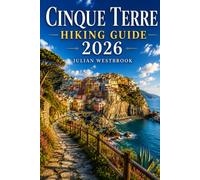 CINQUE TERRE HIKING GUIDE 2026