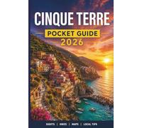 CINQUE TERRE POCKET GUIDE 2026: Hidden Trails & Secret Coastal Magic