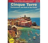 Cinque Terre. Portovenere and Gulf of the Poets. Guide and maps of the old town centers. Culture, art, history, cuisine, useful information