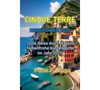 CINQUE TERRE REISEFÜHRER 2025