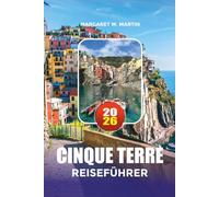 CINQUE TERRE REISEFÜHRER 2026: Entdecken Sie Chicagos Top-Attraktionen, landschaftlich reizvolle Viertel, die Essensszene, empfohlene Reiserouten und lokale Geheimnisse