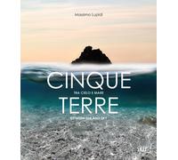 Cinque Terre. Tra cielo e mare. Between sea anche sky - [SAGEP]