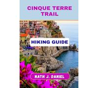 CINQUE TERRE TRAIL HIKING GUIDE