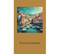 Cinque Terre Travel Journal: Riomaggiore | 4 x 6.69 in - 10.16 x 17 cm | Light Brown | Softcover 200 pages