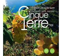 Cinque Terre. Vigneti con vista mare. Ediz. italiana e inglese