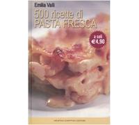 Cinquecento ricette di pasta fresca