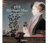 Cinquecento - Tye: The Peterhouse Mass & Other Works