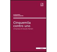 Cinquemila contro uno. L'impresa di Claudio Ranieri