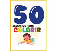 Cinquenta imagens para colorir: Desenhos para colorir