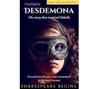 Cinthio's Desdemona: The Story that Inspired Othello (English-Italian Parallel Edition): 2