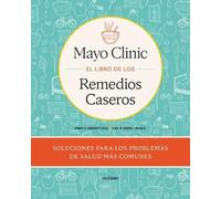 Cinty Kermott G Mayo Clinic. El Libro de Los Remedios Caseros / Mayo (Tascabile)