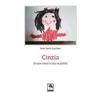 Cinzia. Io non sono la mia malattia