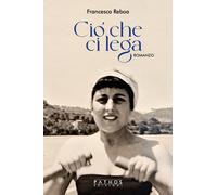 Ciò che ci lega - Reboa Francesca
