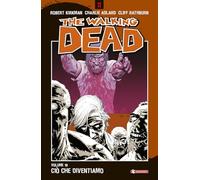 Ciò che diventiamo. The walking dead (Vol. 10)