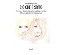 Ciò che è stato. Ciò che è stato è il passato, ora è il presente, il futuro lo costruiamo da adesso