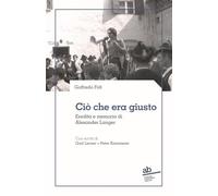 Ciò che era giusto. Eredità e memoria di Alexander Langer