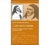 Ciò che fa l'amore. Beata M. Giuseppina di Gesù Crocifisso