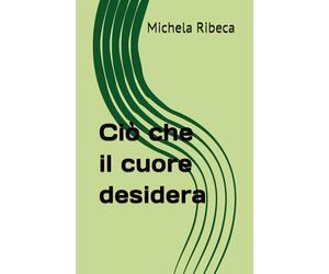 Ciò che il cuore desidera: Come abbattere le resistenze interiori