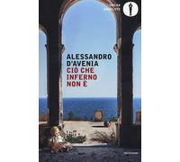 Ciò che inferno non è - D'Avenia Alessandro