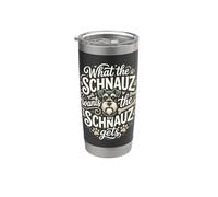 Ciò che lo Schnauzer vuole Schnauzer ottiene un cane divertente Bicchiere termico in acciaio inox doppia parete