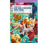 Ciò che l'occhio non vede