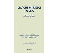 Ciò che mi riesce meglio. ...oltre ai biscotti