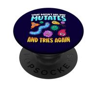 Ciò che non ti uccide muta e prova di nuovo Biologia divertente PopSockets PopGrip Adesivo